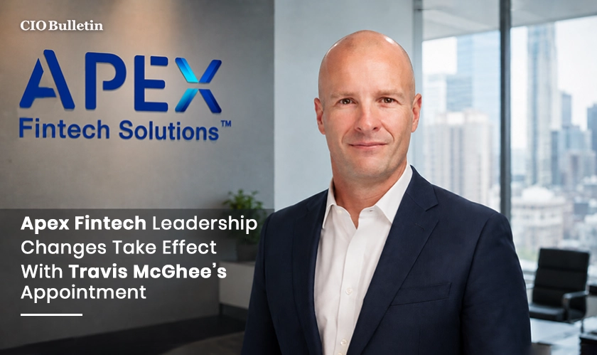 Apex Fintech Leadership Changes Announced